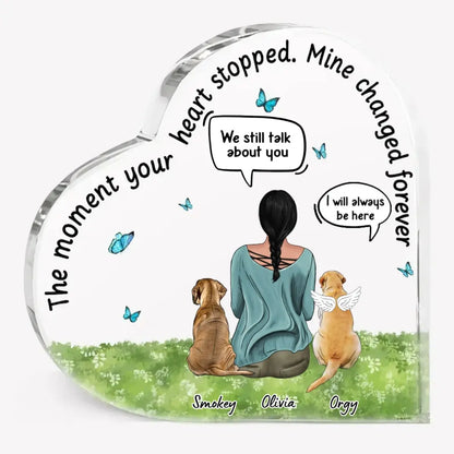 Dog Lovers - The Moment Your Heart Stopped - Personalized Heart Acrylic Plaque
