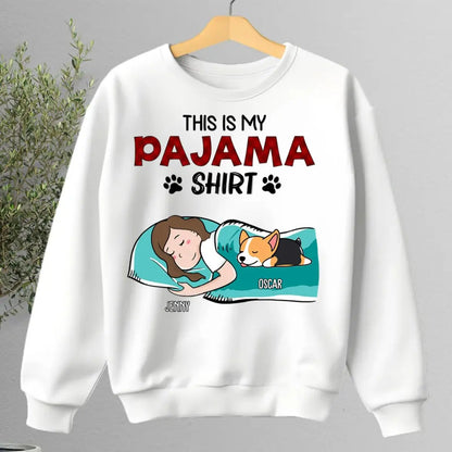 Dog Lovers - This Is My Pajama Shirt - Personalized Unisex T-shirt, Sweatshirt Shirts & Tops The Next Custom Gift