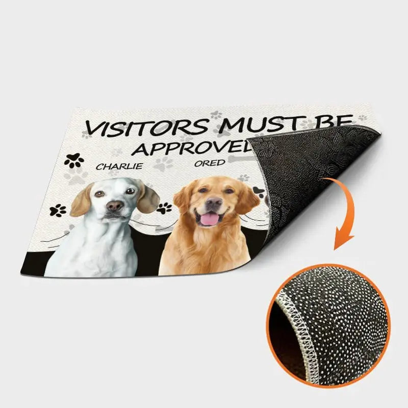 Dog Lovers  -   Visitors Must Be Approved By This Dog - Personalized Doormat Doormat The Next Custom Gift