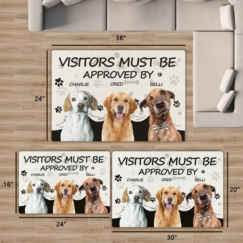 Dog Lovers  -   Visitors Must Be Approved By This Dog - Personalized Doormat Doormat The Next Custom Gift