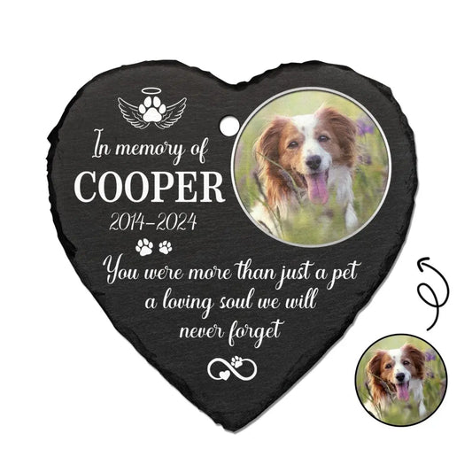 Dog Lovers - You Were More Than Just A Pet - Personalized Upload Photo Memorial Garden Slate & Hook Slate & Hook The Next Custom Gift