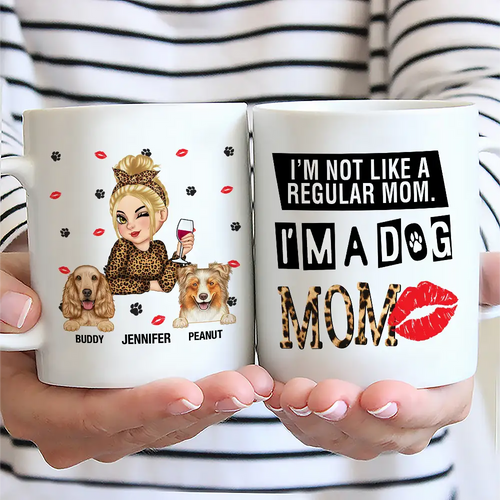 Dog Mom Not Like A Regular Mom - Personalized Mug