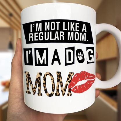 Dog Mom Not Like A Regular Mom - Personalized Mug