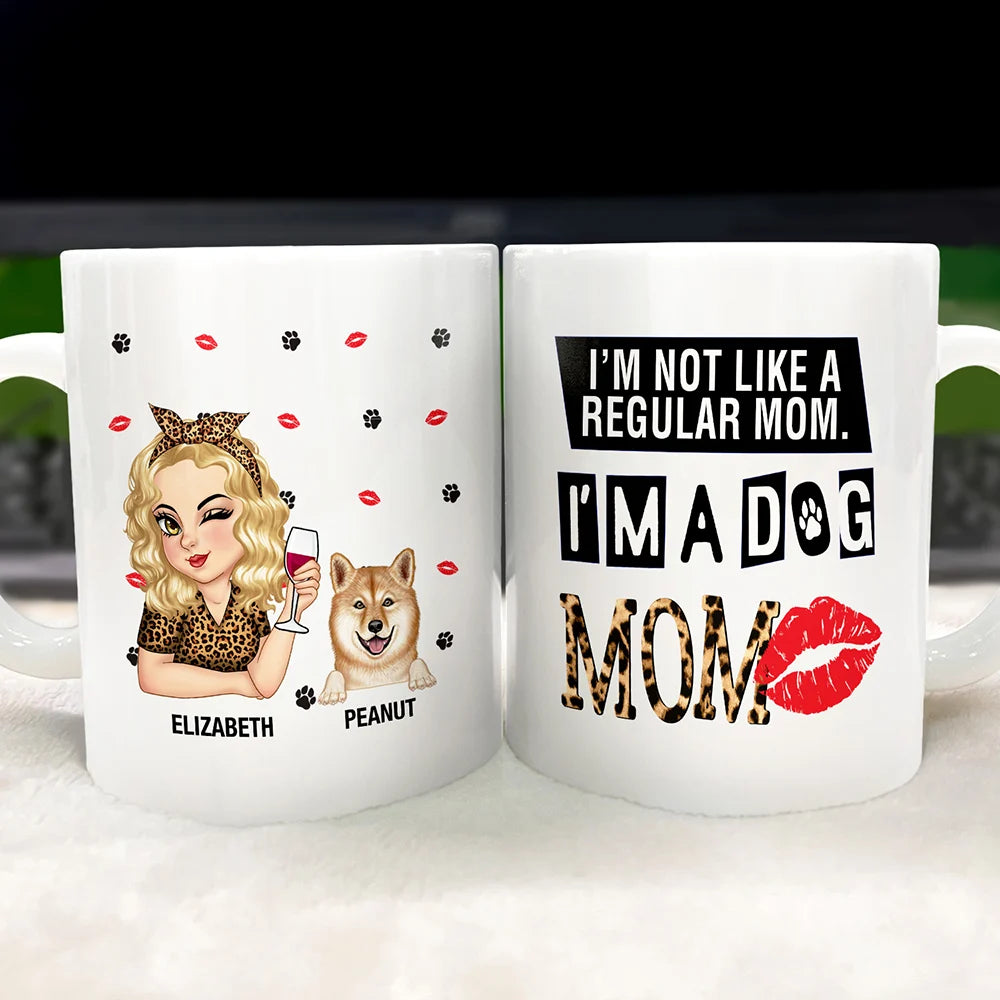 Dog Mom Not Like A Regular Mom - Personalized Mug