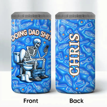 Doing Dad Sh*t Funny Father's Day Gift Personalized 4 In 1 Can Cooler Can Cooler Tumbler The Next Custom Gift