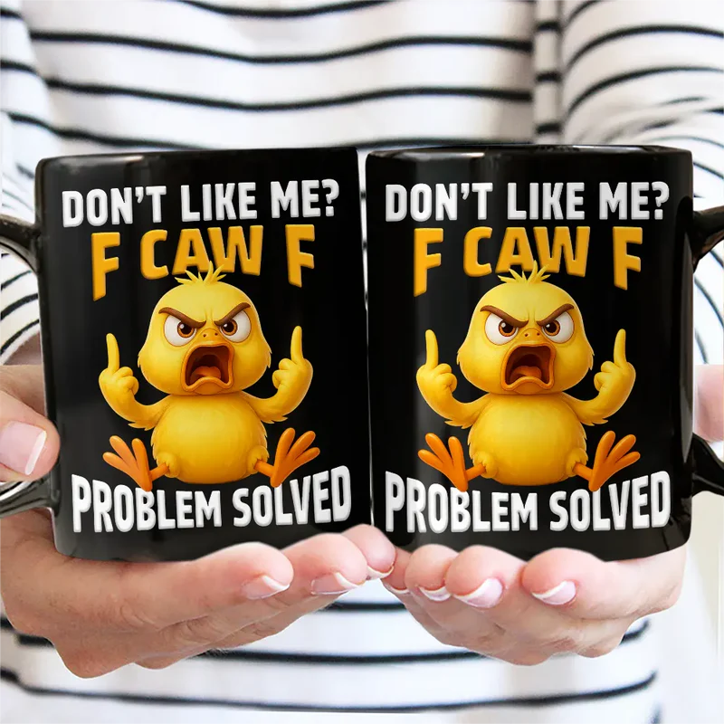 Don't Like Me F Caw F - Personalized Mug