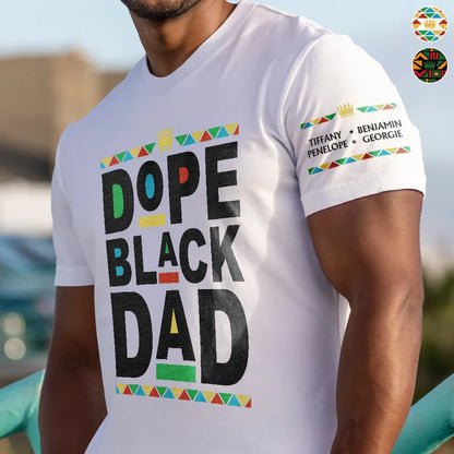 Dope Black Dad With Names On Sleeves - Personalized T Shirt