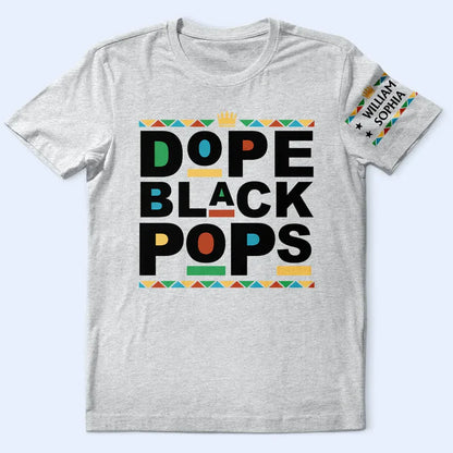 Dope Black Dad With Names On Sleeves - Personalized T Shirt