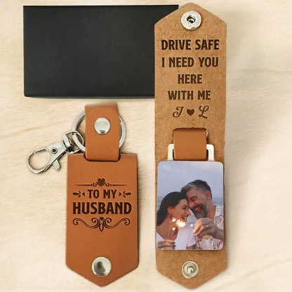 Drive Safe I Need You Here With Me - Personalized Leather Photo Keychain - Birthday Gifts For Men, Husband, Him Keychain The Next Custom Gift