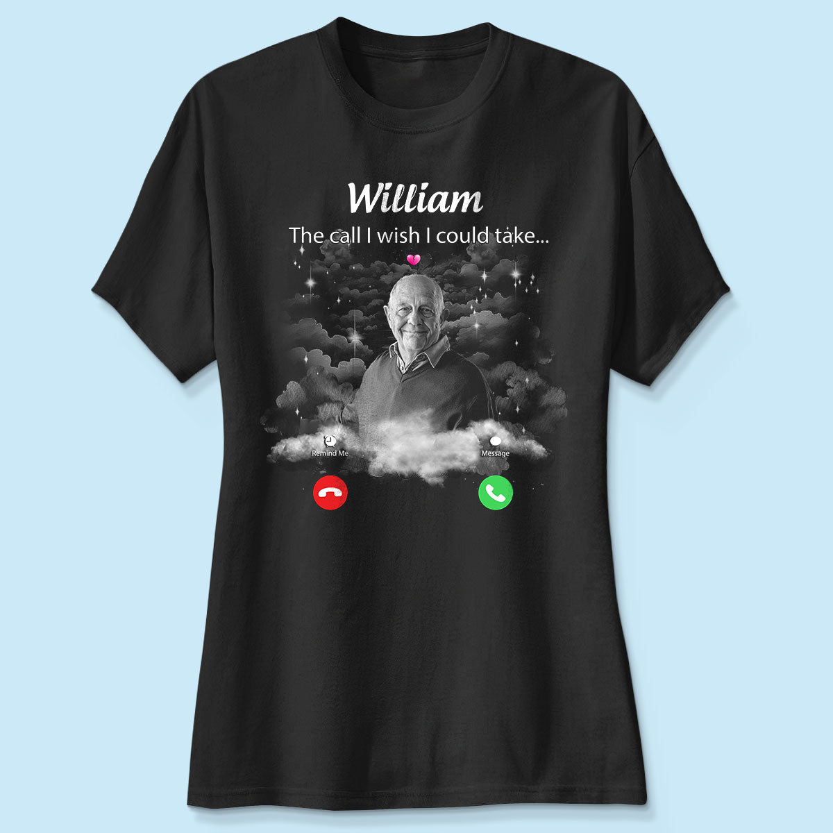 The Call I Wish I Could Take Memorial Sympathy Gift Remembrance Keepsake Photo Inserted Personalized Shirt