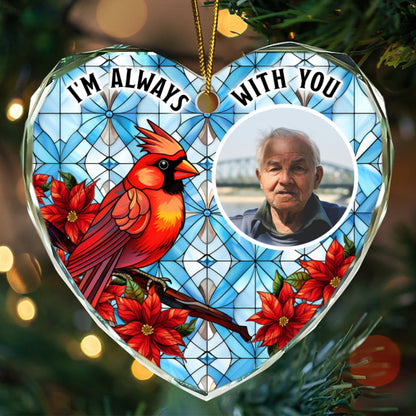 Upload Photo I'm Always With You Memorial Personalized Heart Glass Ornament