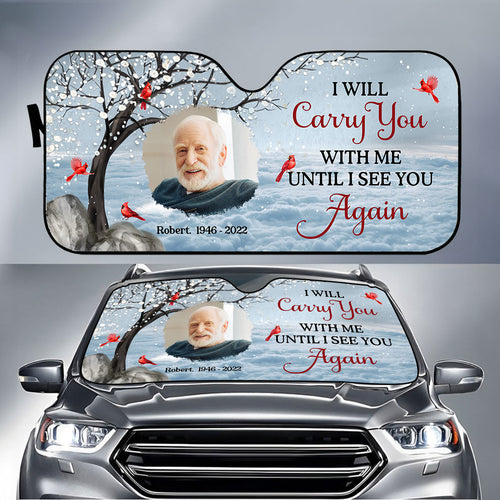 Carry You With Me Photo Memorial Personalized Car Sunshade, Sympathy Gift