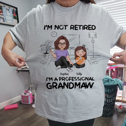 I'm Not Retired I'm A Professional Grandma Personalized Shirt, 2025 Mother's Day, Retirement Gift For Grandma