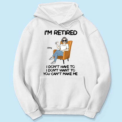 I'm Retired Personalized Shirt, Funny Retirement Gift, Gift For Retirees