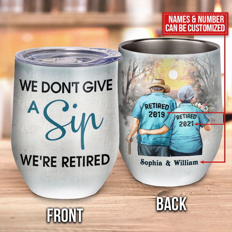 Elder Couple Retied Don't Give A Sip Custom Wine Tumbler