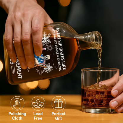 Every Sip Tastes Like It's Not My Problem Anymore Retirement - Personalized Whiskey Bottle