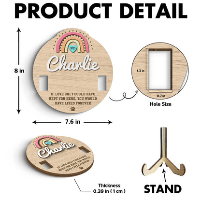 Love Could Have Kept You Forever Rainbow Dog Cat Pet Loss Collar Keepsake Sympathy Gift Personalized Wooden Pet Collar Holder