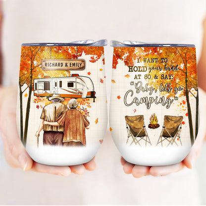 Fall Camping Old Couple Baby Let's Go Camping - Gift For Couple - Personalized Custom Wine Tumbler