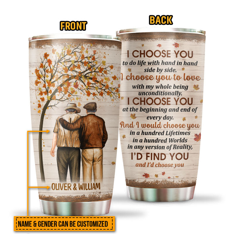 Family Pride Husband Wife Old Couple I Choose You Fall Leaves Custom Tumbler, Couple Gift, Anniversary Gift, Memorial Gift, Grandparents Day Gifts