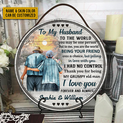 Family Old Couple To My Husband You Are The World Skin Custom Wood Circle Sign, Couple Gift, Anniversary Gift, Wall Art, Wall Decor, Memorial Gift, Grandparents Day Gifts