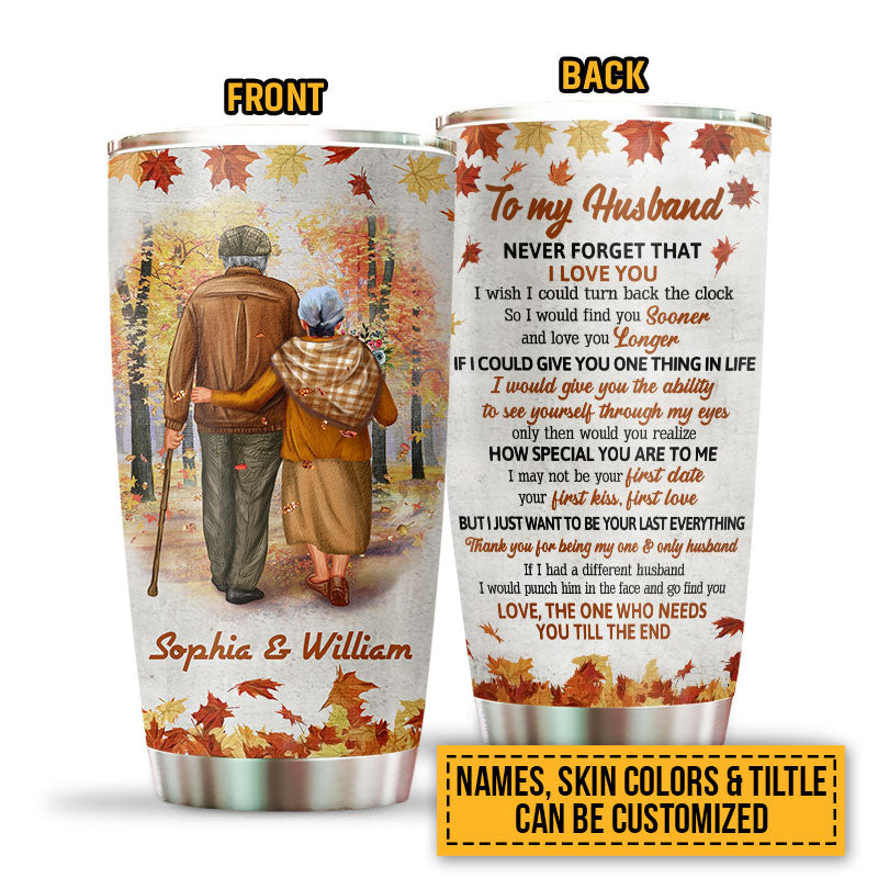 Family Old Couple Never Forget That I Love You Custom Color Skin Custom Tumbler, Personalized Fall Couple Tumbler, Couple Gift