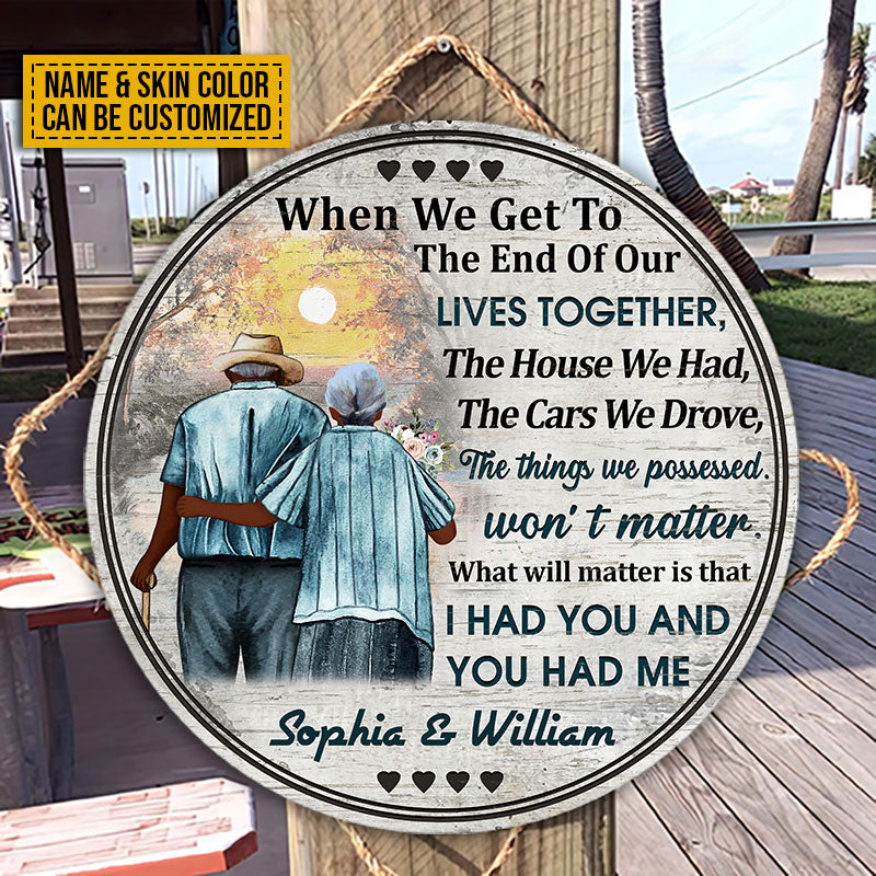 Family Old Couple Husband Wife When We Get Skin Custom Wood Circle Sign, Anniversary Gift, Memorial Gift, Sympathy, Wall Pictures, Wall Art, Wall Decor