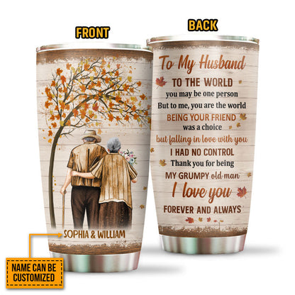 Family Old Couple Husband Wife You Are The World Fall Leaves Custom Tumbler, Couple Gift, Anniversary Gift, Memorial Gift, Grandparents Day Gifts
