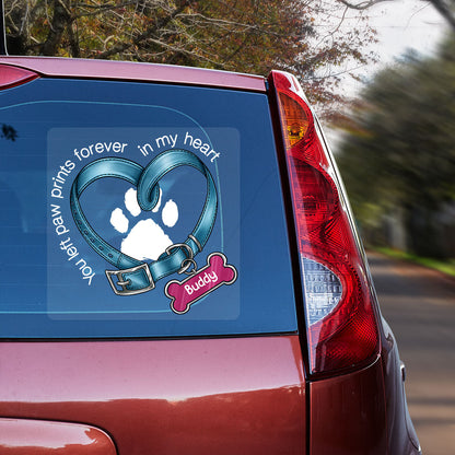 You Left Paw Prints In My Heart Dog, Cat, Pet Memorial Sympathy Remembrance Gift Personalized Decal