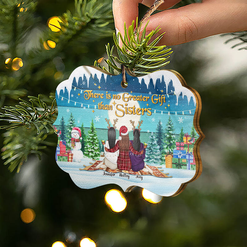 Sisters Christmas There Is No Greater Gift Than Sisters - Personalized Wooden Ornament