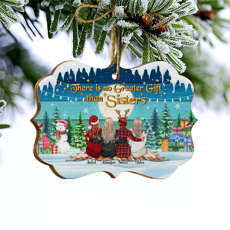 Sisters Christmas There Is No Greater Gift Than Sisters - Personalized Wooden Ornament