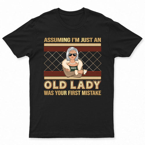Assuming I'm Just An Old Lady - Personalized Custom Sweatshirt