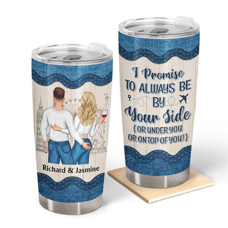 Couple Always Be By Your Side - Personalized Custom Tumbler