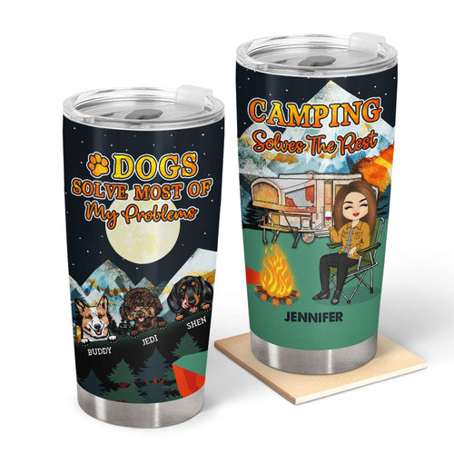 Dogs Solve Most Of My Problems Camping - Gift For Dog Lovers - Personalized Custom Tumbler