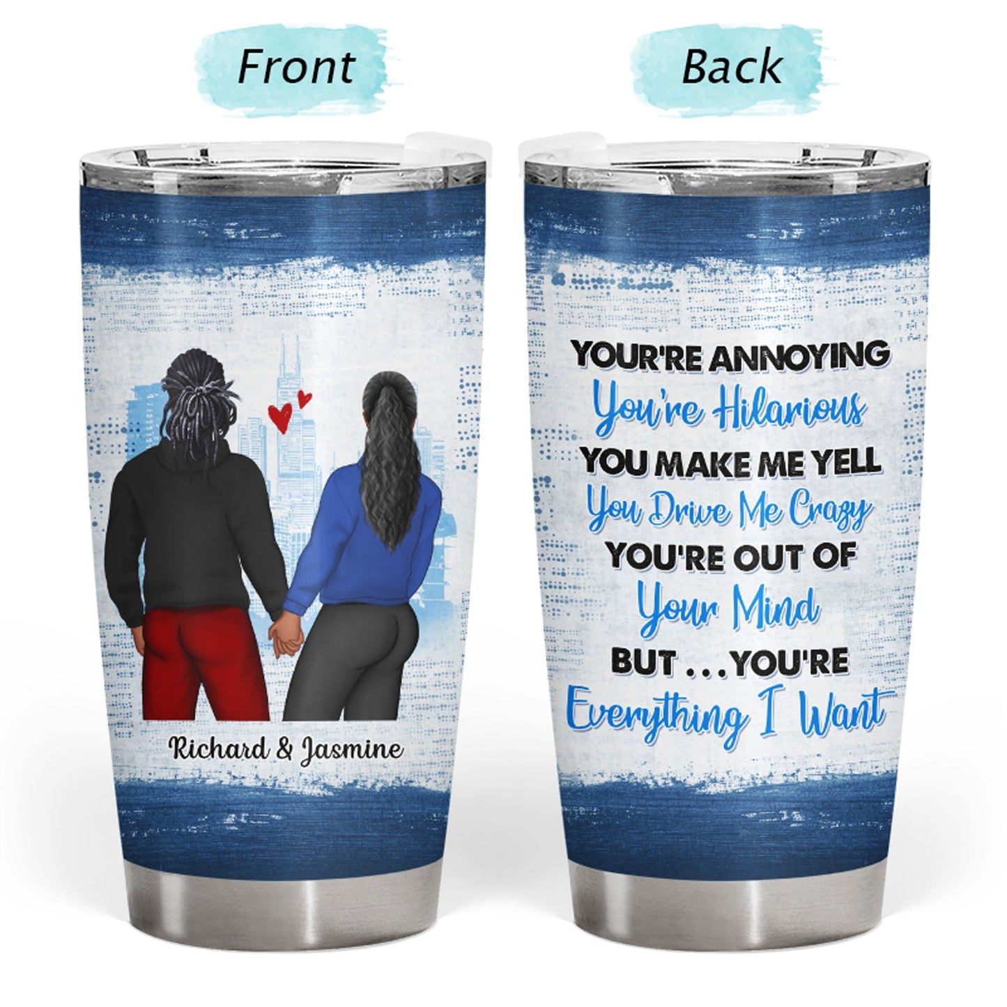 You're Everything I Want - Gift For Couples - Personalized Custom Tumbler