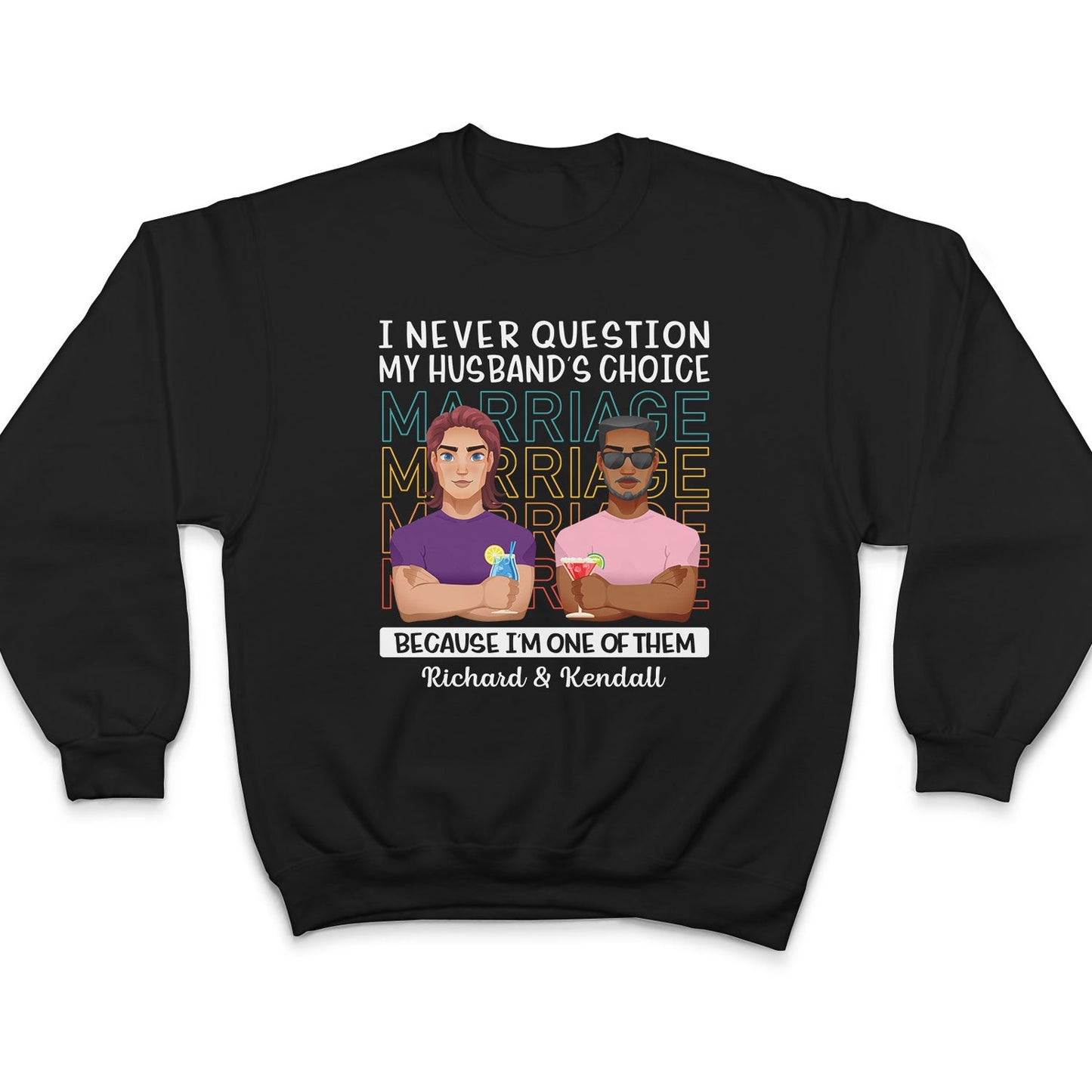Never Question - Gift For Couples - Personalized T Shirt