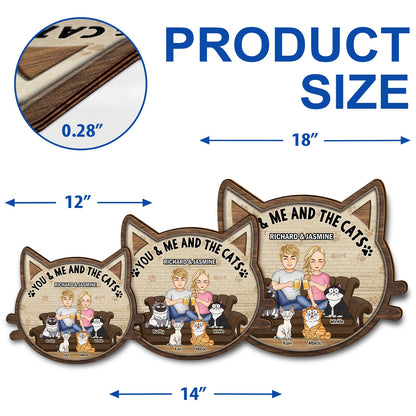 You & Me And The Cats - Gift For Cat Lovers, Gift For Couple - Personalized Custom Shaped Wood Sign