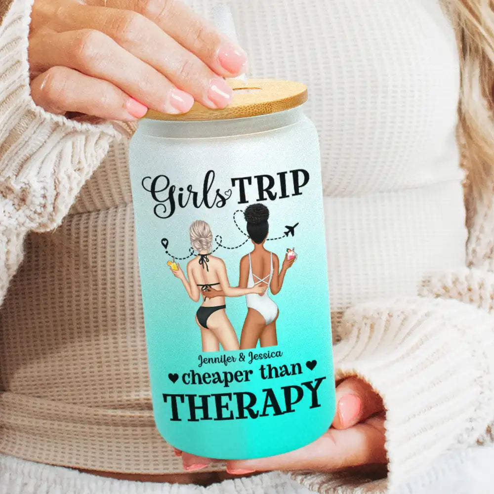 Girls Trip Cheaper Than Therapy - Personalized Ombre Frosted Glass Can