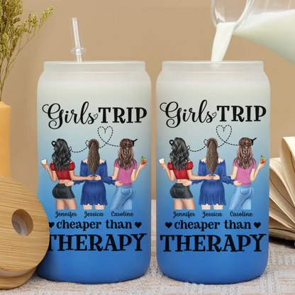 Girls Trip Cheaper Than Therapy - Personalized Ombre Frosted Glass Can