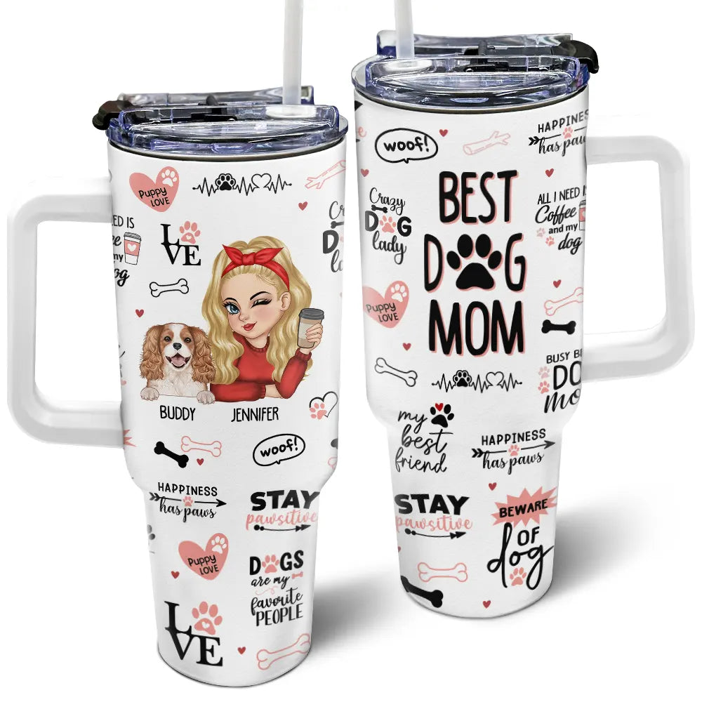 Best Dog Mom Puppy Love - Personalized 40oz Tumbler With Straw