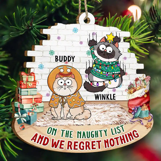 Christmas,Cat Lovers,Cat Mom,Cat Dad,Funny - On The Naughty List And We Regret Nothing - Personalized Custom Shaped Wooden Ornament