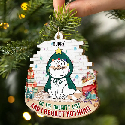 Christmas,Cat Lovers,Cat Mom,Cat Dad,Funny - On The Naughty List And We Regret Nothing - Personalized Custom Shaped Wooden Ornament