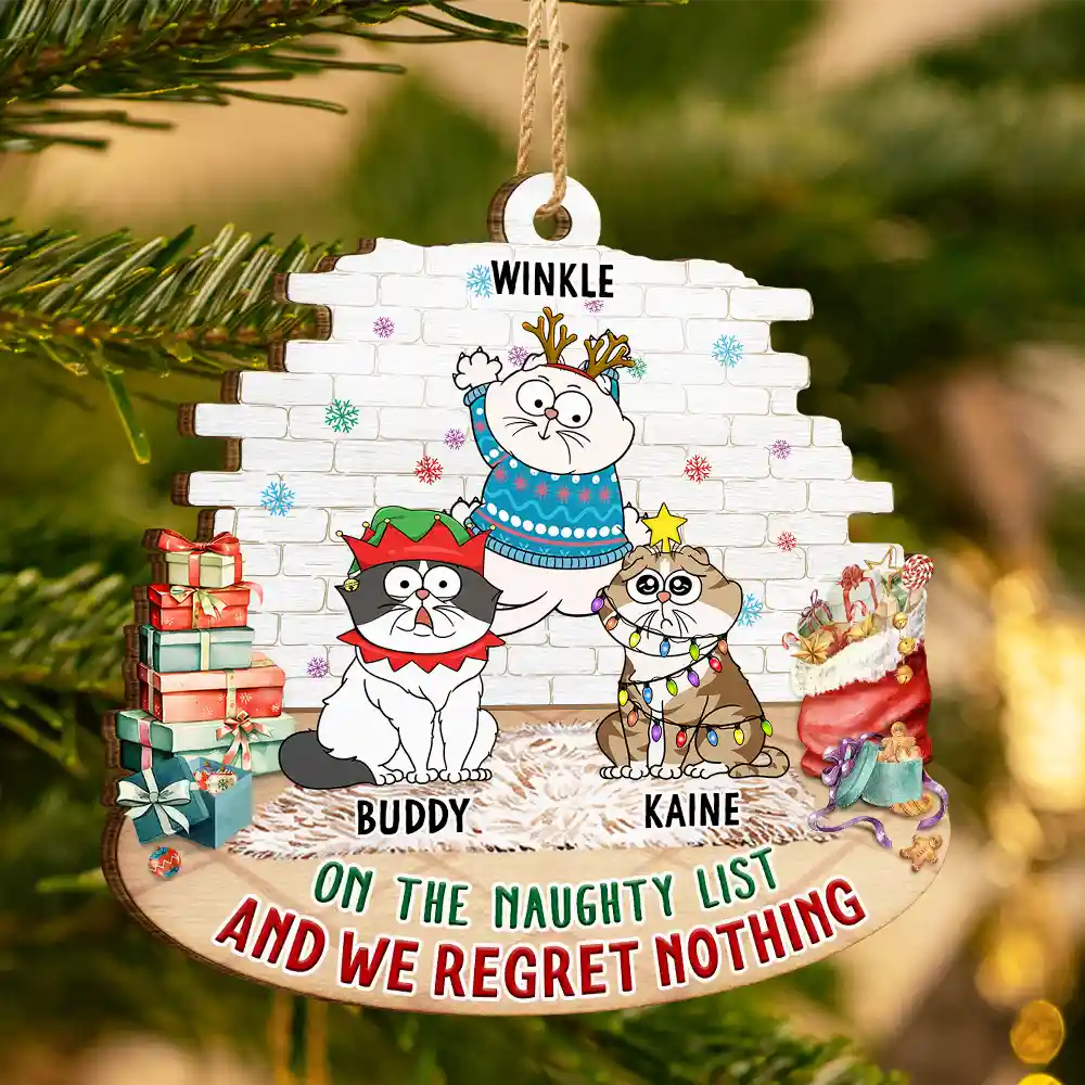 Christmas,Cat Lovers,Cat Mom,Cat Dad,Funny - On The Naughty List And We Regret Nothing - Personalized Custom Shaped Wooden Ornament