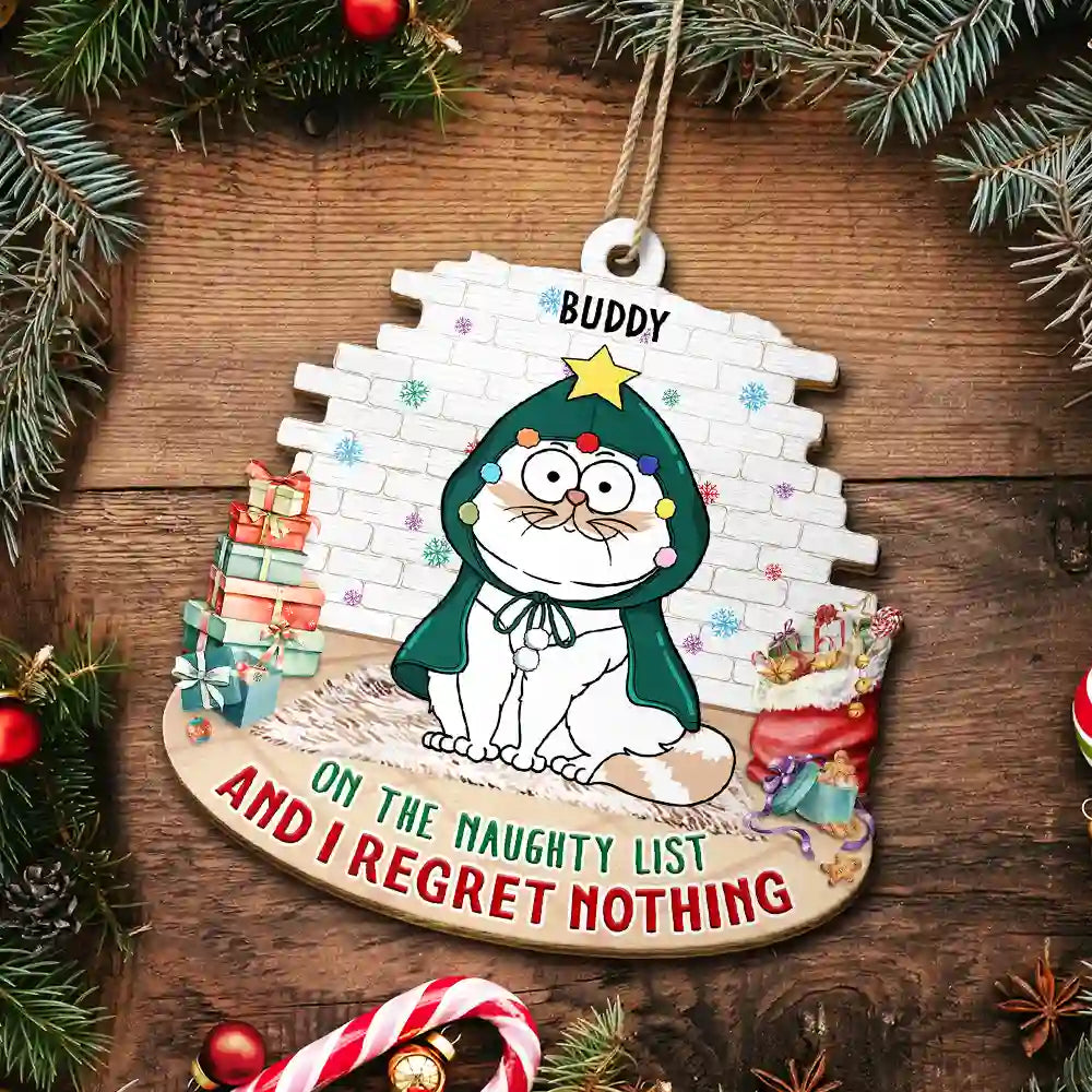 Christmas,Cat Lovers,Cat Mom,Cat Dad,Funny - On The Naughty List And We Regret Nothing - Personalized Custom Shaped Wooden Ornament