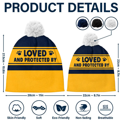 Loved & Protected By Dog - Personalized Bobble Beanie Hat