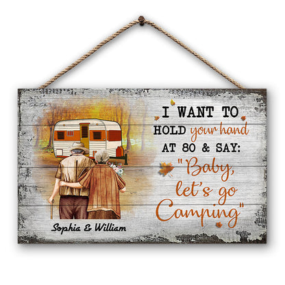 Fall Camping Old Couple Hold Your Hand At 80 - Personalized Custom Wood Rectangle Sign