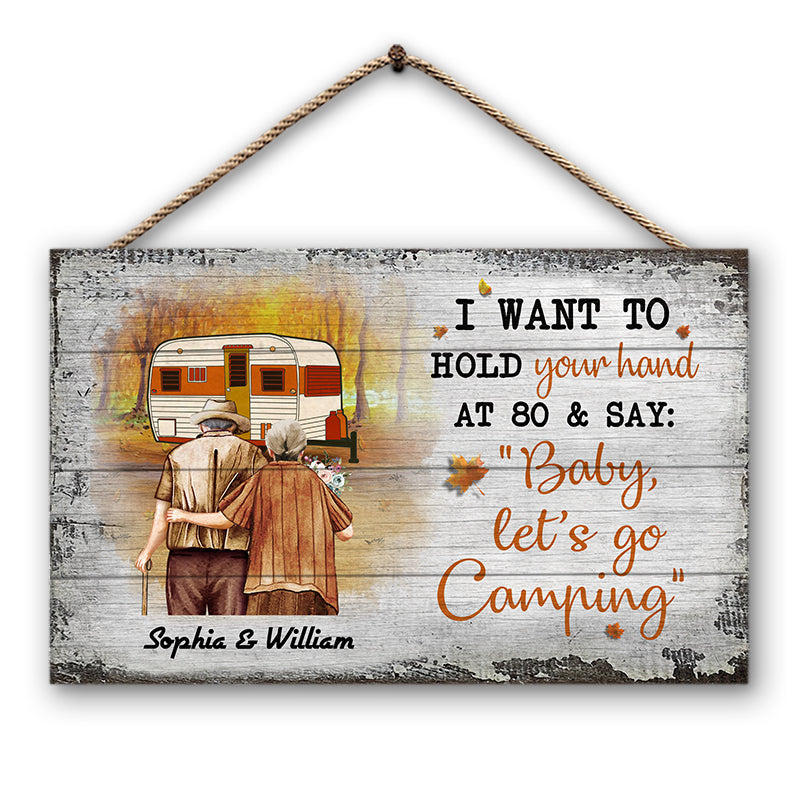 Fall Camping Old Couple Hold Your Hand At 80 - Personalized Custom Wood Rectangle Sign