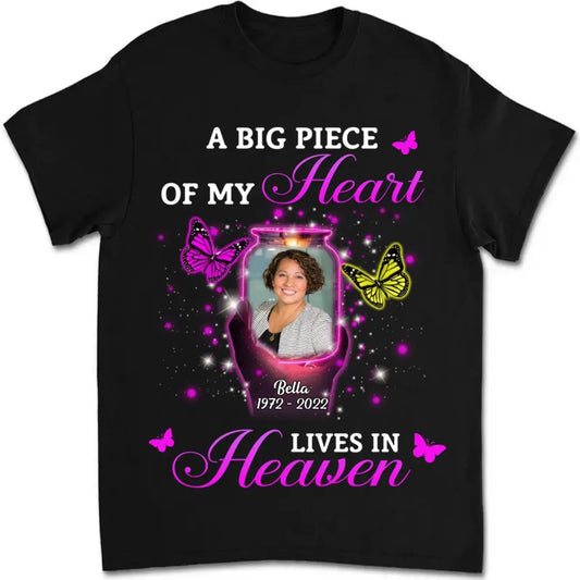 Family - A Big Piece Of My Heart Lives In Heaven - Personalized T-shirt (TL) T-shirt The Next Custom Gift