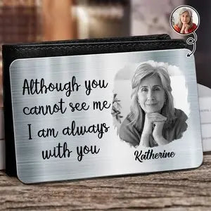 Family - Although You Cannot See Me I'm Always With You - Personalized Aluminum Wallet Card Card The Next Custom Gift