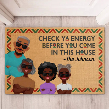 Family - Check Ya Energy Before You Come In This House - Personalized Doormat Doormat The Next Custom Gift