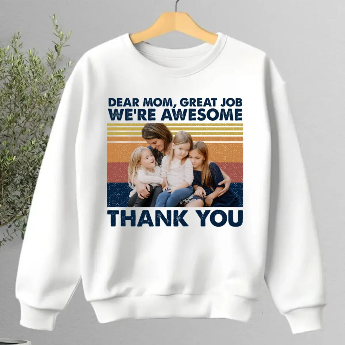 Family - Custom Photo Dear Mom Great Job We're Awesome Thank You - Personalized Unisex T-shirt, Hoodie, Sweatshirt Shirts & Tops The Next Custom Gift